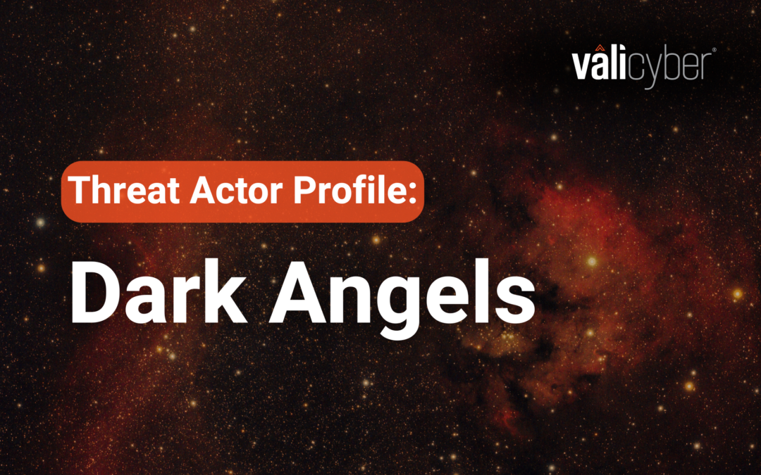 Dark Angels: A Threat Profile
