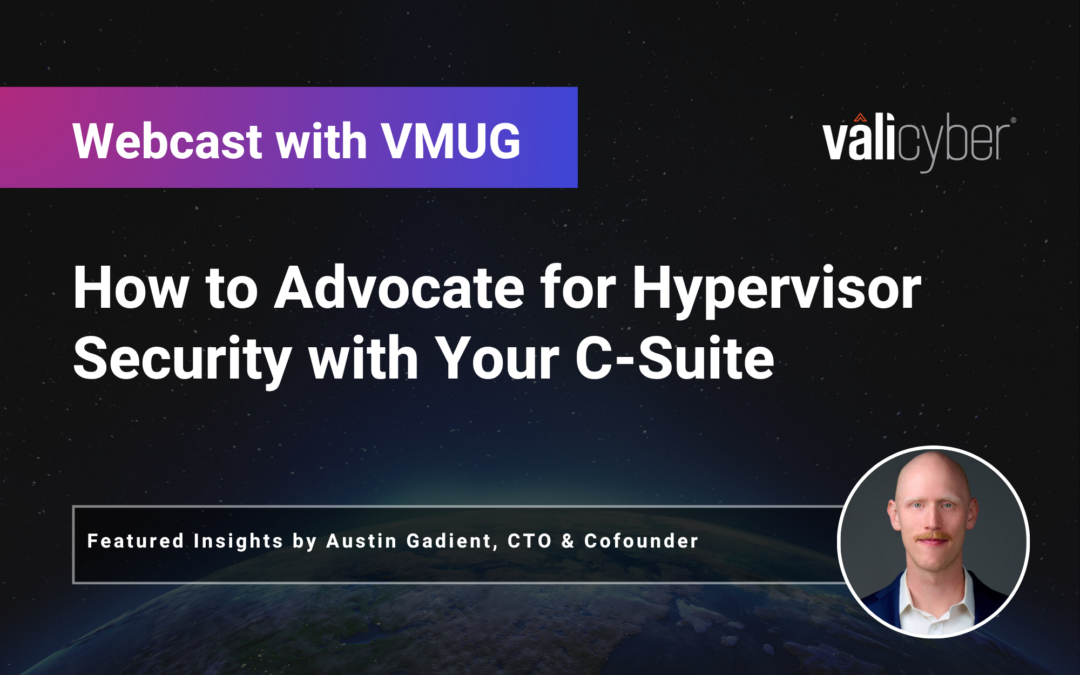 How to Advocate for Hypervisor Security with Your C-Suite
