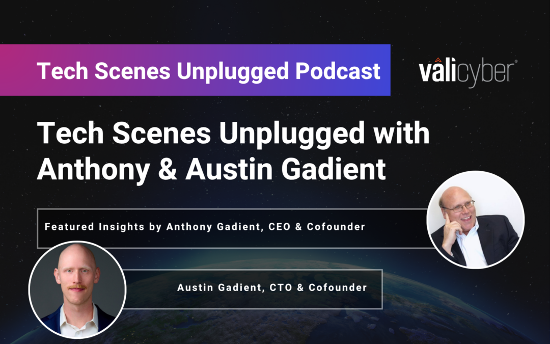 Tech Scenes Unplugged with Anthony & Austin Gadient