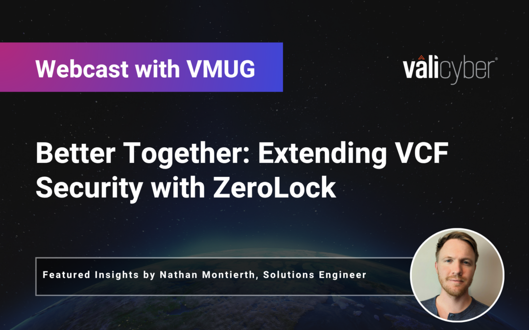 Better Together: Extending VCF Security with ZeroLock