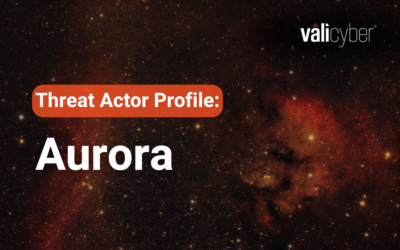 Aurora: A Threat Profile | Vali Cyber
